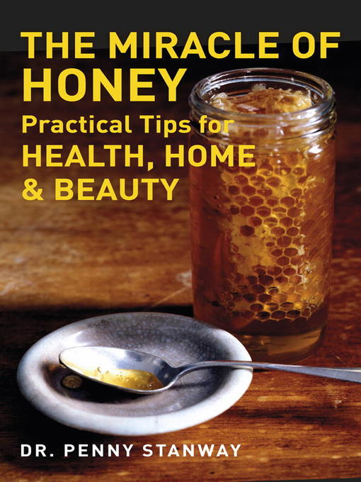 Title details for The Miracle of Honey by Dr. Penny Stanway - Available
